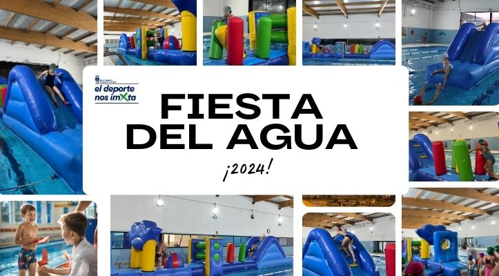 Fiesta del Agua 2024 ¡TODO UN ÉXITO!