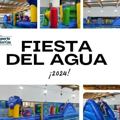 Fiesta del Agua 2024 ¡TODO UN ÉXITO!